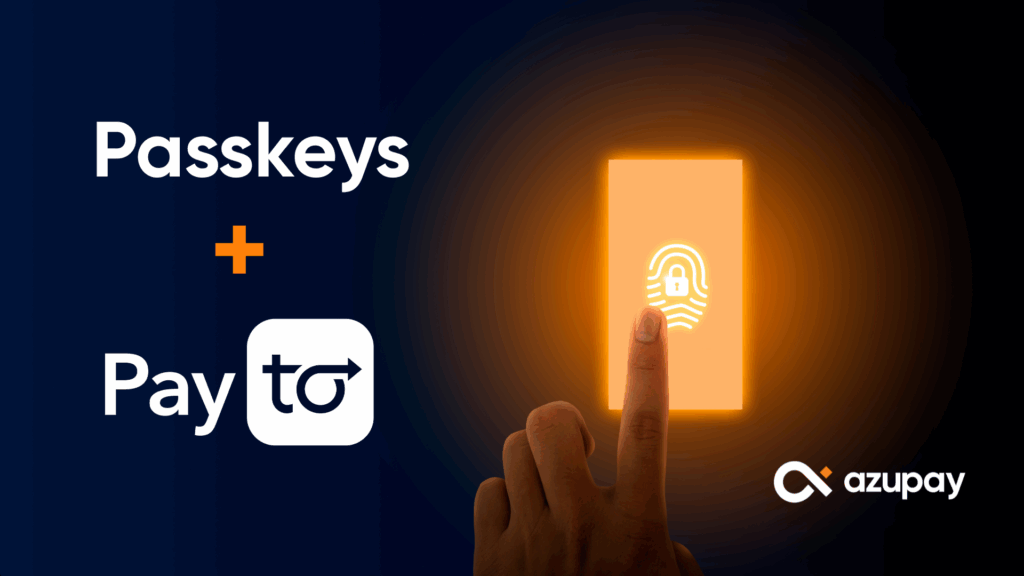 Passkeys and PayTo integration visualised with a fingerprint authentication icon and Azupay logo.